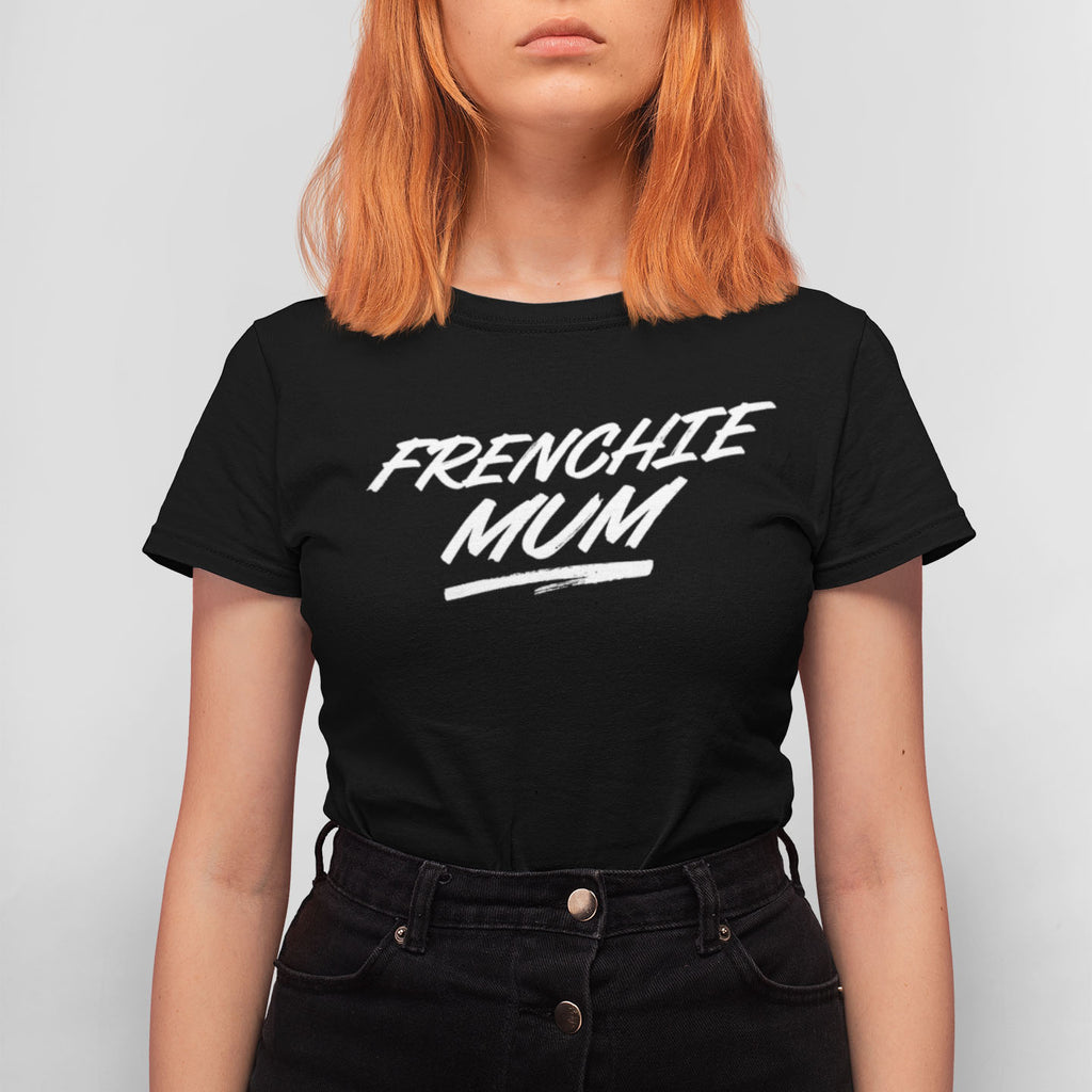 Frenchie Mum - Women's Shirt - Human - The Sophisticated Pet