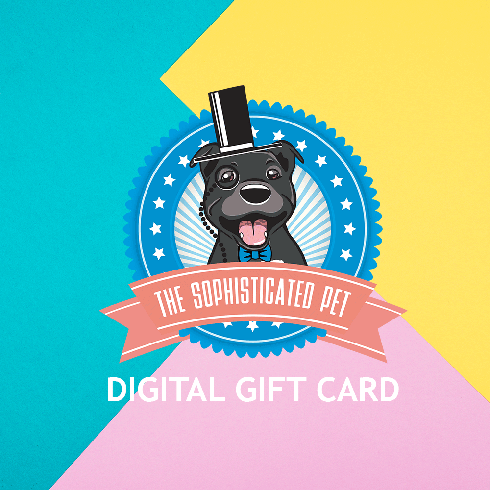 Digital Gift Card - Gift Card - The Sophisticated Pet